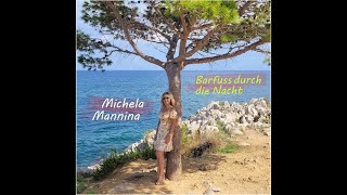 Michela Mannina  Barfuss durch die Nacht Official Music Video [upl. by Aerdnaid834]