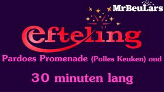 Efteling muziek  Pardoes Promenade oud Parkversie Polles Keuken 30 minuten versie [upl. by Henarat987]