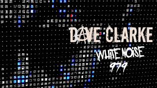 Dave Clarkes Whitenoise 979 [upl. by Euqinay]