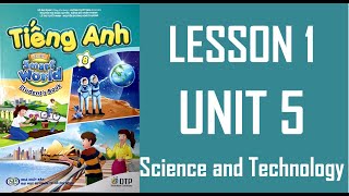 TIẾNG ANH 8 I Learn Smart World  UNIT 5 SCIENCE AND TECHNOLOGY  LESSON 1 [upl. by Ardnuaed16]