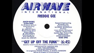 Freddie Gee  quotGet Up Off The Funkquot [upl. by Eehtomit]