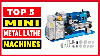 Top 5 Best Mini Metal Lathe Machines In 2024 [upl. by Hanley]