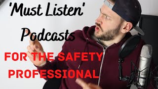 My top Must Listen Podcasts for the Health and Safety Professional [upl. by Keenan]