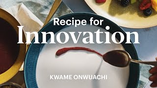 Recipe for Innovation with Kwame Onwuachi [upl. by Cade]