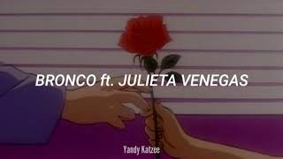 Adoro —Bronco ft Julieta Venegas Canción con letra Lyrics [upl. by Edniya]