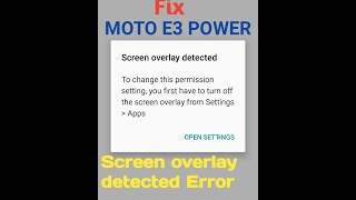 How to Fix Screen overlay detected error In moto e3 power [upl. by Ahseyi]