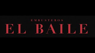 EMBUSTEROS  EL BAILE [upl. by Nnoved]