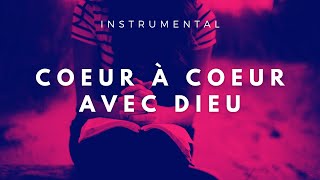 COEUR À COEUR AVEC DIEU  Instrumental chrétien  Musique instrumentale pour la prière [upl. by Paquito556]