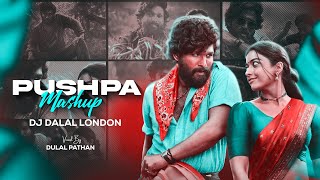 Pushpa  The Rise  Mashup  DJ Dalal  Srivalli  O Antava  Saami Saami  Eyy Bidda Ye Mera Adda [upl. by Noramac14]