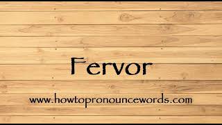 How To Pronounce Fervor  How To say Fervor New Video [upl. by Artair524]