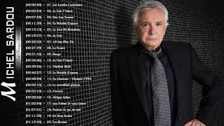 MICHEL SARDOU GREATEST HITS FULL ALBUM 2018 MICHEL SARDOU LES PLUS BELLES CHANSONS [upl. by Swan]