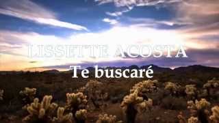 Lissette Acosta  Te Buscaré [upl. by Onin]