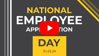 National Employee Appreciation Day [upl. by Brodsky]