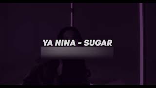 YA NINA  SUGAR Luminoise ft millforlife Remix [upl. by Kimberlyn]