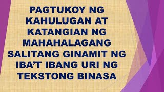 PAGTUKOY NG KAHULUGAN AT KATANGIAN NG MAHAHALAGANG SALITANG GINAMIT TEKSTONG BINASA II Maam Anne [upl. by Kalk907]