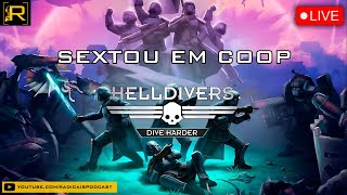 COOP com a Elite das TROPAS ESTELARES HELLDIVERS  SEXTOU em COOP [upl. by Elvah983]