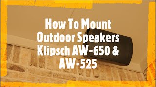 How To Mount Outdoor Speakers  Klipsch AW650 amp AW525  Dallas TX [upl. by Aicenev]