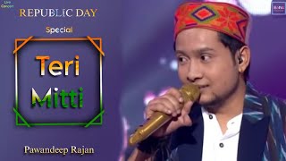 Teri Mitti  Pawandeep Rajan  Live Concert  Republic Day Special [upl. by Kane176]