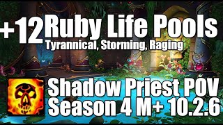 12 Ruby Life Pools  Shadow Priest POV M Dragonflight Season 4 Mythic Plus 1026 [upl. by Eellek]