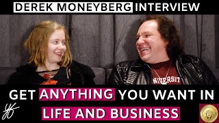 The Real Truth About How To Get Anything You Want In Life And Business with Derek Moneyberg [upl. by Munford298]