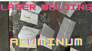 Laser Welding Aluminum [upl. by Imelda218]