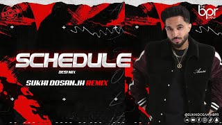 Schedule Desi Mix  Sukhi Dosanjh  Tegi Pannu [upl. by Alleiram]