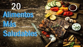 Los 20 Alimentos Más Saludables Del Mundo [upl. by Cassandre]