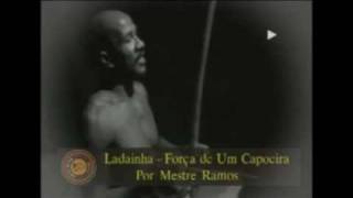 Ladainha Força de um Capoeira by Mestre Ramos [upl. by Ecaj454]