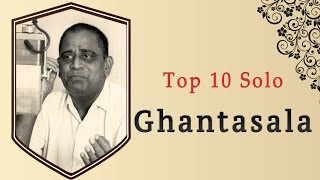 Top 10 Solo Hits of Ghantasala  Telugu Movie Audio Jukebox [upl. by Clive]