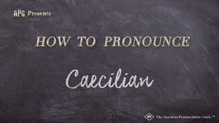 How to Pronounce Caecilian Real Life Examples [upl. by Gnal]