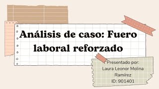 Análisis de caso Fuero laboral reforzado [upl. by Ecela]