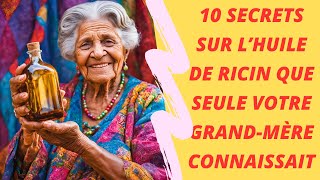 10 secrets sur lhuile de ricin  Les bienfaits surprenants de lhuile de ricin [upl. by Ahsinroc36]