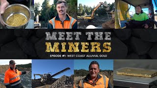 Meet The Miners  Ep1  West Coast Alluvial Gold full episode [upl. by Al]