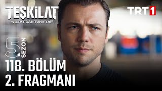 Teşkilat 118 Bölüm 2 Fragmanı trt1 [upl. by Joselow]