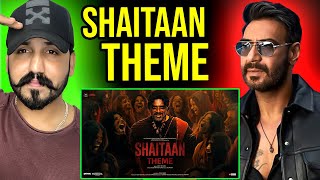 Shaitaan Theme Song Reaction  Shaitaan  Ajay Devgn R Madhavan Jyotika  Amit Trivedi  Kumaar [upl. by Odnama751]