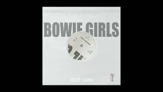 Dovè Liana  Bowie Girls Official Audio [upl. by Castara]