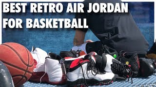 Best RETRO Air Jordans for Basketball [upl. by Ines]