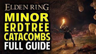 Minor Erdtree Catacombs 100 Walkthrough ALL ITEMS And Boss in Elden Ring Part 13 [upl. by Aimee]