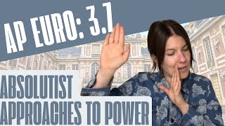 AP Euro 37 Absolutist Approaches to Power [upl. by Aniretak]