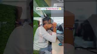 Office Crush ne Rakhi Bandh Di 😅  Corporate Comedy Videos  OpenEduCat funny ytshorts office [upl. by Sergent]