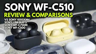 Sony WFC510 The BEST Value Earbuds Full Review amp Comparison [upl. by Eniretac]