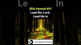 SDA Hymnal 691 Lead Me Lord Lead Me In [upl. by Iohk]