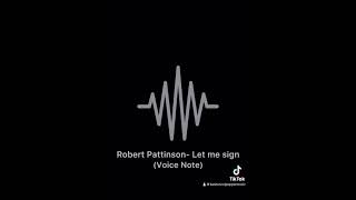 Robert Pattinson Let Me Sign robertpattison [upl. by Lopez]