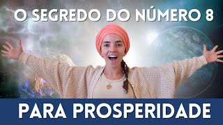 SEGREDO DA PROSPERIDADE CONTIDO NO NÚMERO 8  Numerologia tantrica [upl. by Jasun576]