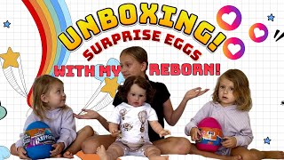 UNBOXING surprise eggs with my REBORN TODDLER [upl. by Adalheid572]