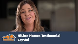 HiLine Homes Testimonial  Crystal [upl. by Maxy157]