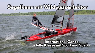 Action im Segelkanu IC  spannende Klasse mit familiärer Atmosphäre [upl. by Nnazus537]