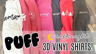 Lets Make 3D HTV PUFF Vinyl Shirts Together  Siser Easy Puff Craft Night [upl. by Rogergcam]