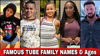 Famous Tube Family Real Names and Ages 2024 [upl. by Jethro]