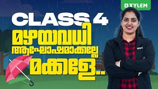 Class 4  മഴയവധി ആഘോഷമാക്കല്ലേ മക്കളേ  Xylem Class 4 [upl. by Weidman]